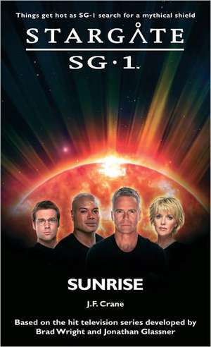 STARGATE SG-1 Sunrise de J Frances Crane