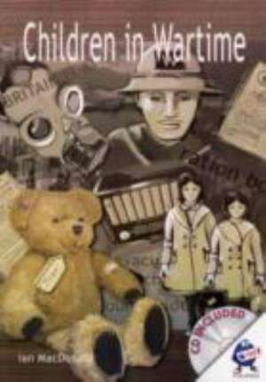 Children in Wartime de Ian MacDonald