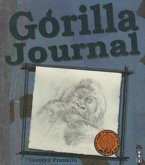 Gorilla Journal de Carolyn Franklin