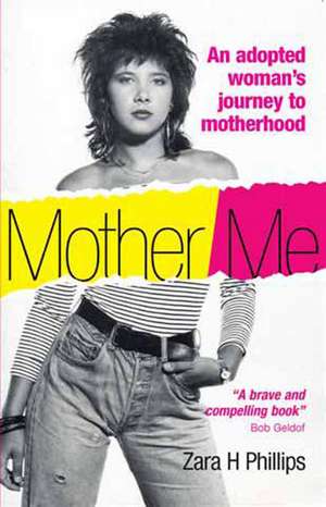 Mother Me de Zara H. Phillips