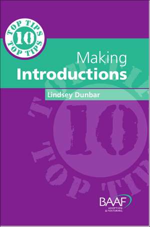 Ten Top Tips for Making Introductions de Lindsey Dunbar