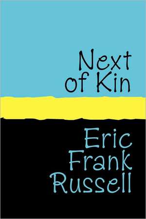 Next of Kin Large Print de Eric Frank Russell