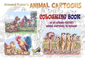 Armand Foster's Animal Cartoons Colouring Book de Armand Foster