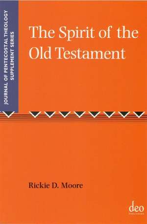 The Spirit of the Old Testament de Rickie D Moore