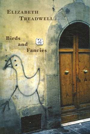 Birds and Fancies de Elizabeth Treadwell