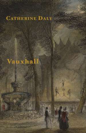 Vauxhall de Catherine Daly