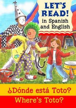 Where's Toto?/?Donde esta Toto? de Elizabeth Laird