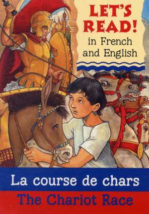 The Chariot Race/La course de chars de Lynne Benton