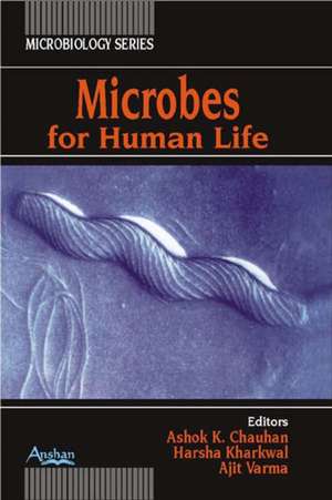 Microbes for Human Life de Ashok K. Chauhan