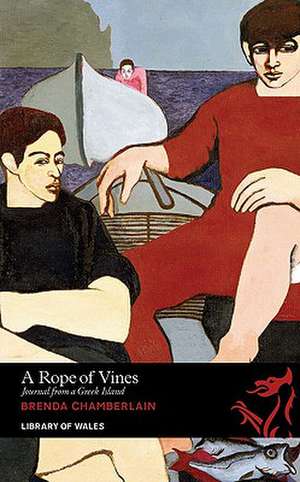 A Rope of Vines: Journal from a Greek Island de Brenda Chamberlain