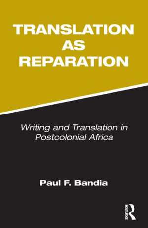 Translation as Reparation de Paul Bandia