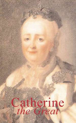 Catherine The Great de Michael Streeter