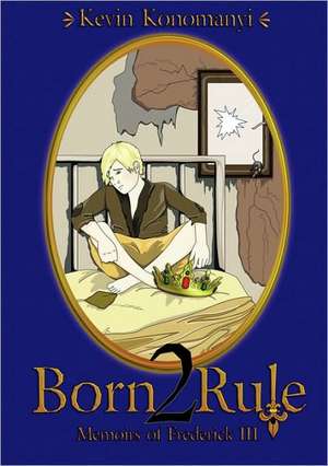 Born 2 Rule de Kevin Konomanyi