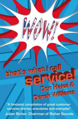 Wow! That's What I Call Service! de Don Hales