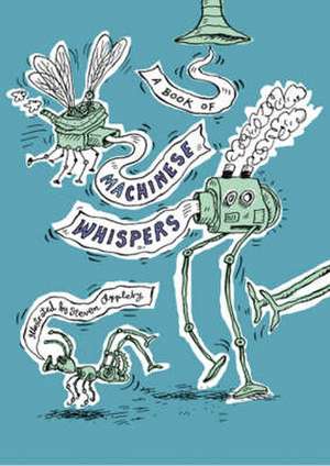 Machinese Whispers de Steven Appleby