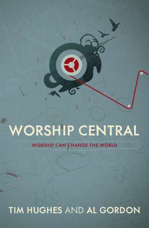 Hughes, T: Worship Central