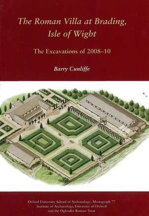 The Roman Villa at Brading, Isle of Wight de Barry Cunliffe