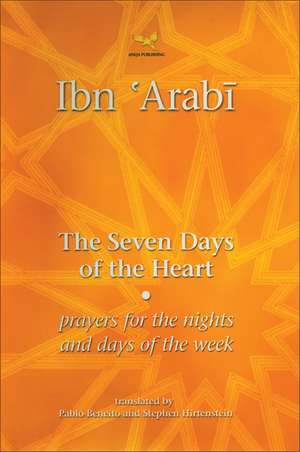 Seven Days of the Heart: Prayers for the Nights & Days of the Week de Stephen Hirtenstein