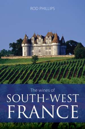 wines of south-west France de Rod Phillips