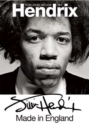 Jimi Hendrix: Made In England de Brian Southall