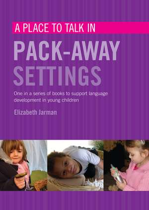 A Place to Talk in Pack-Away Settings de ELIZABETH JARMAN