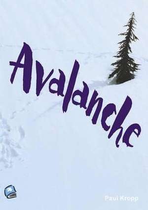 AVALANCHE de Paul Kropp