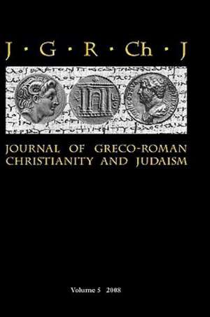 Journal of Greco-Roman Christianity and Judaism 5 (2008) de Stanley E Porter