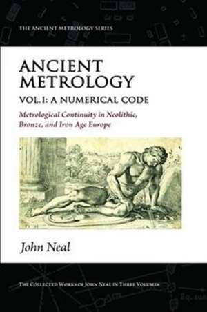 Ancient Metrology, Vol I de John Neal