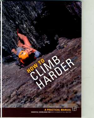 How to Climb Harder de Mark Reeves