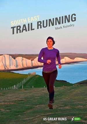 South East Trail Running de Mark Rainsley