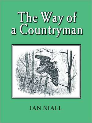 The Way of a Countryman de IAN NIALL