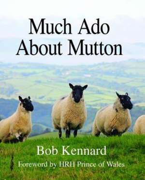 Much ADO about Mutton: Country People 1850-1950 de Bob Kennard