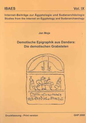 Demotische Epigraphik Aus Dandara: Die Demotischen Grabstelen de Jan Moje