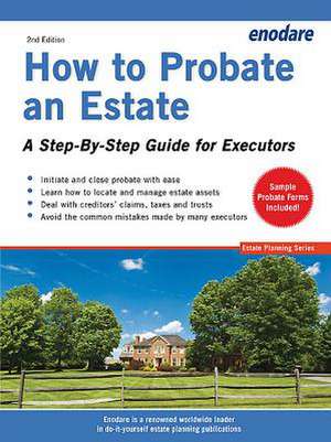 How to Probate an Estate: A Step-By-Step Guide for Executors de Enodare