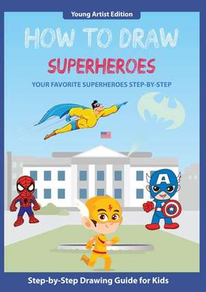 Media, T: How to Draw Superheroes de Thomas Media