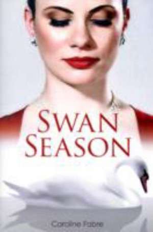 Swan Season de Caroline Fabre