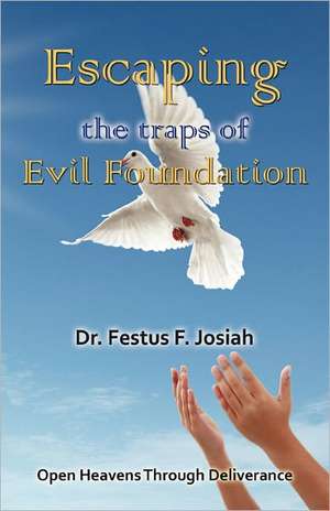 Escaping the Traps of Evil Fundation de Festus F. Josiah