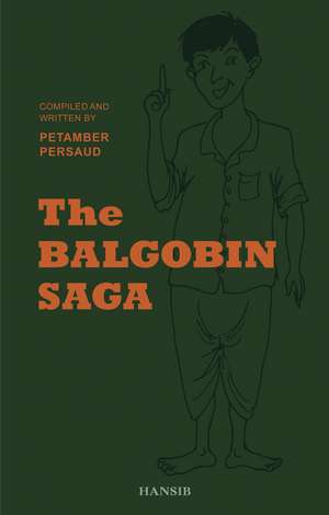 The Balgobin Saga de Petamber Persaud