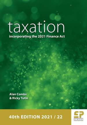 Taxation - incorporating the Finance Act 2021 de Alan Combs BA, MSc, FCCA