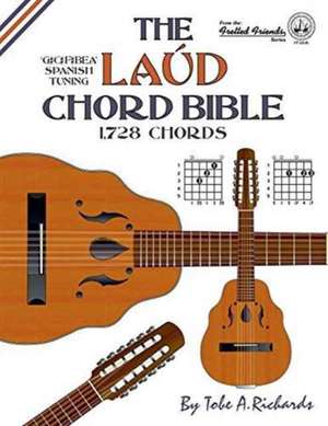 The Laud Chord Bible de Tobe A. Richards