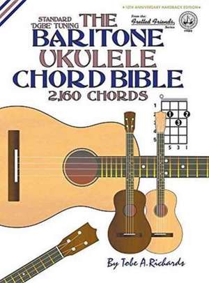 The Baritone Ukulele Chord Bible de Tobe A. Richards