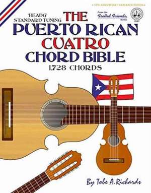 The Puerto Rican Cuatro Chord Bible de Tobe A. Richards