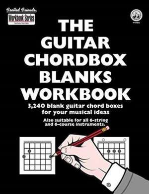 The Guitar Chordbox Blanks Workbook de Tobe A. Richards