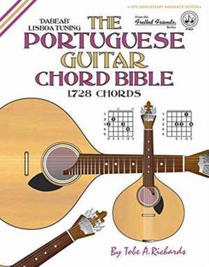 The Portuguese Guitar Chord Bible de Tobe A. Richards