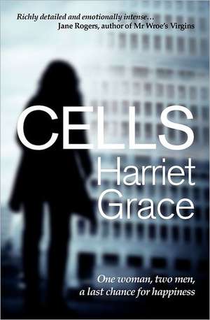 Cells de HARRIET GRACE