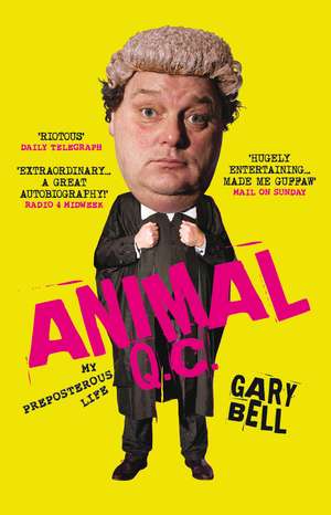 Animal QC: My Preposterous Life de Gary Bell