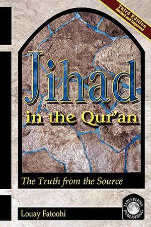 Jihad in the Qur'an de Louay Fatoohi