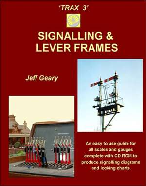 TRAX 3: Signalling and Lever Frames de Jeff Geary