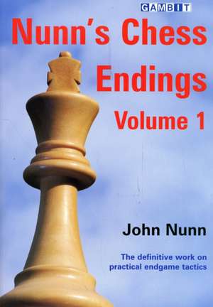 Nunn's Chess Endings, Volume 1: Fundamental Chess Openings de John Nunn