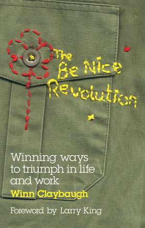 The be Nice Revolution de W Claybaugh